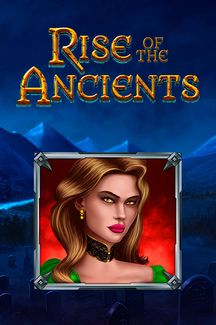 Rise of the Ancients