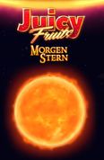 Juicy Fruits Morgenstern